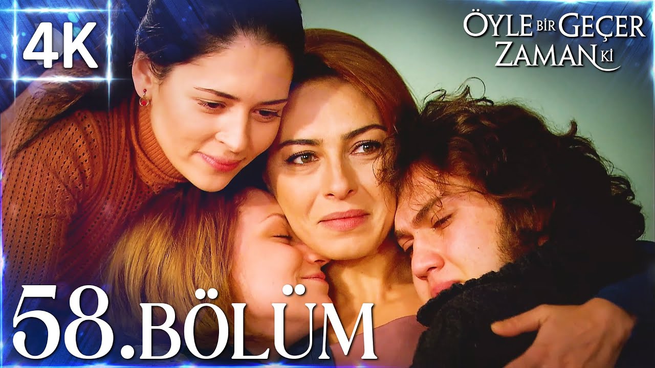 4K | Öyle Bir Geçer Zaman Ki 58. Bölüm | Yüksek Kalite🔥