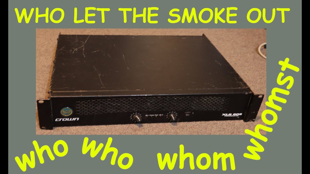 Crown xls 602 amplifier failure analysis. The price of human error.