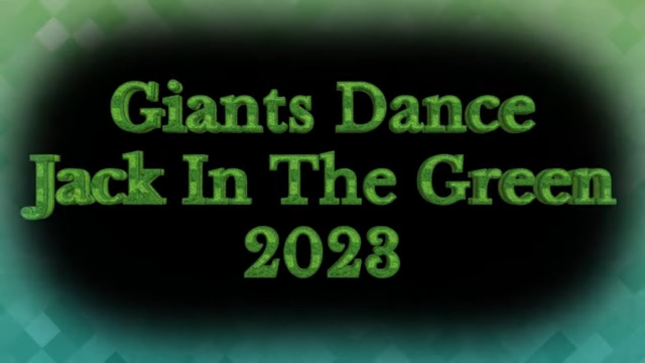 Giants Dance Jack In The Green 2023