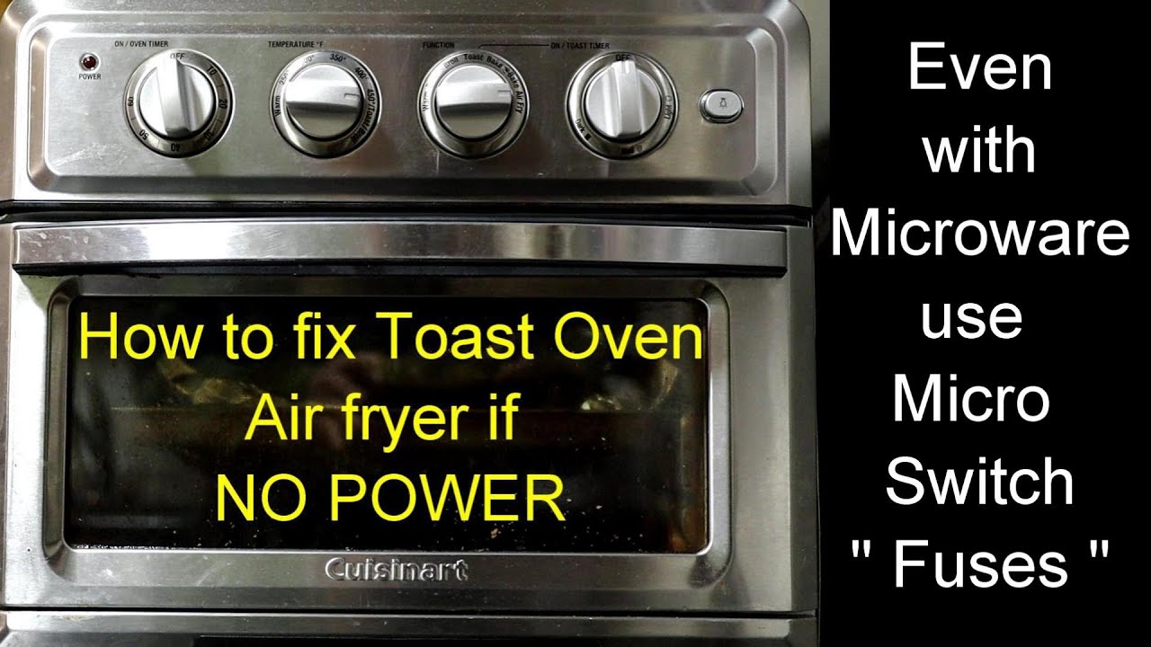 How to fix Toast Oven Air fryer if NO POWER , Even Microware with Micro switch at door