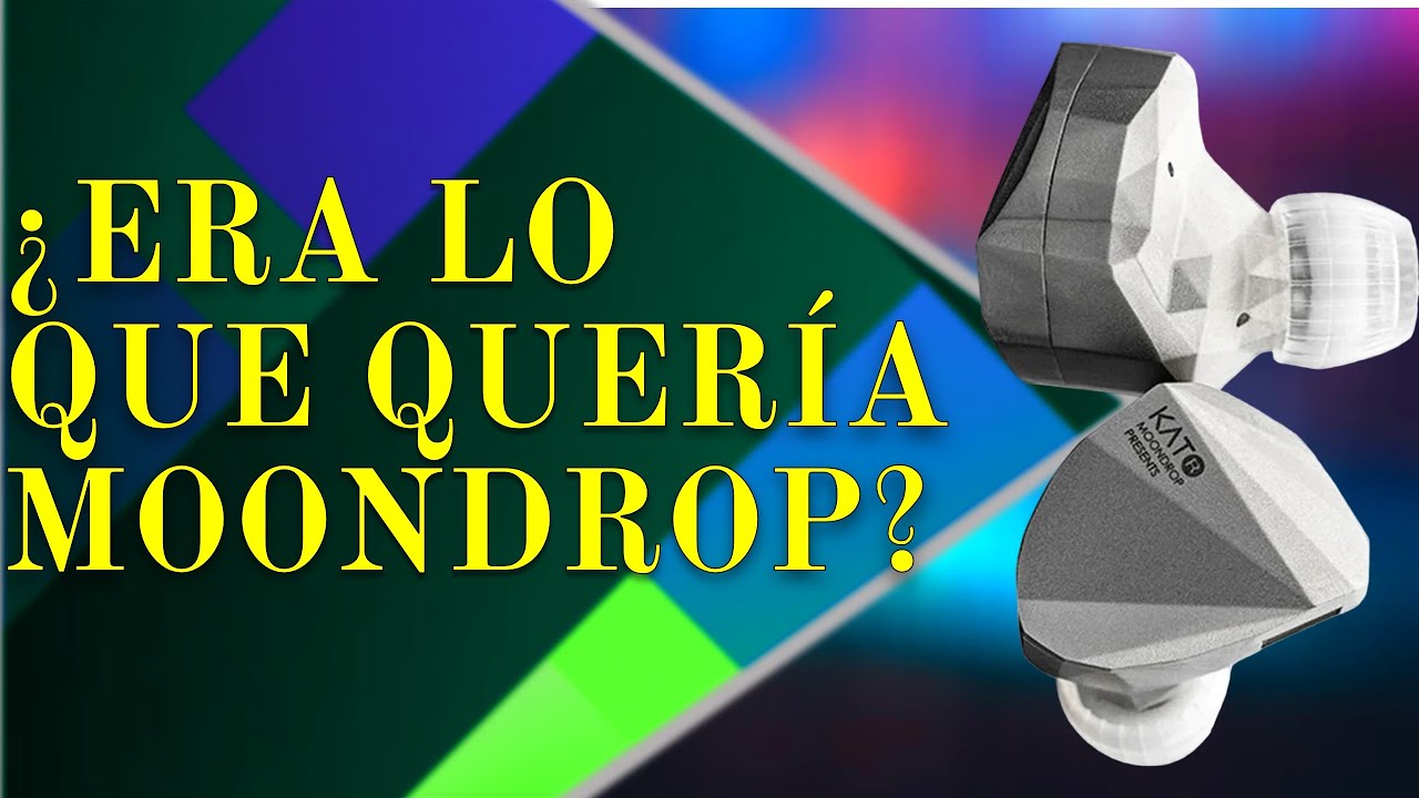 MOONDROP KATO. ¡ME ESPERABA MÁS! 🟠