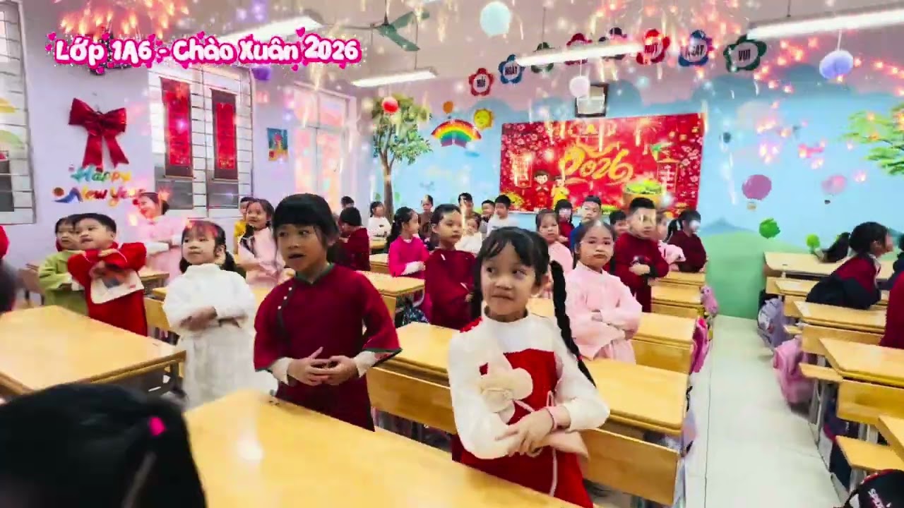 Lớp 1A6 Chào Xuân 2026 🌷✨🎉💕