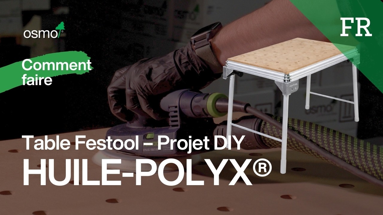 Comment protéger votre table Festool MFT avec Polyx®-Oil | Scellement d’un établi en MDF