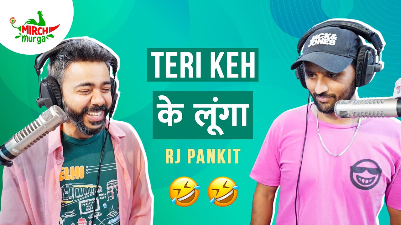 Teri Keh Ke Lunga | Mirchi Murga | Pankit | Suresh