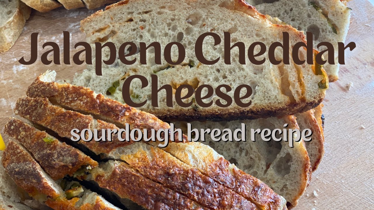 Jalapeno Cheddar Sourdough Loaf Recipe | Must Try Recipe | From Start to Finish