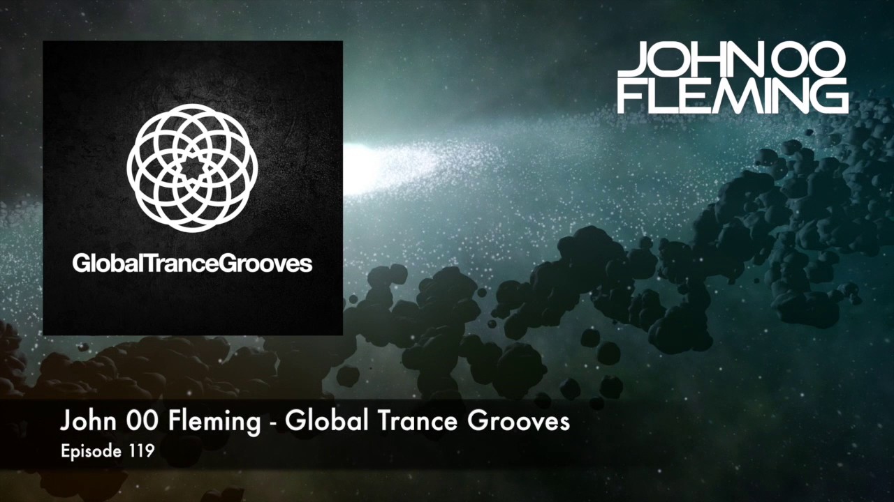 John 00 Fleming   Global Trance Grooves   Episode 119