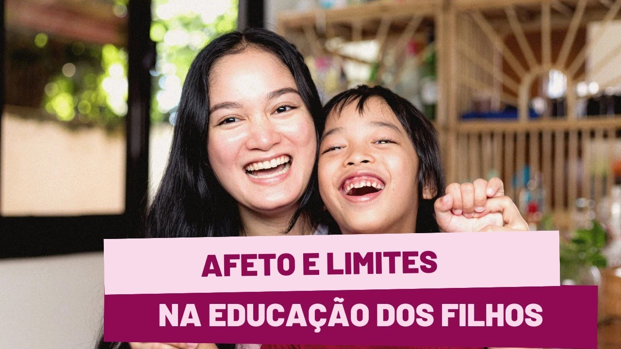 afeto e limites na educa&ccedil;&atilde;o dos filhos