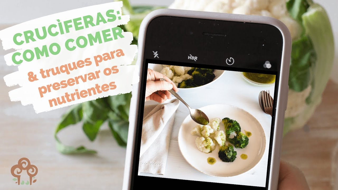 CRUCÍFERAS: COMO COMER (truques para preservar os nutrientes)