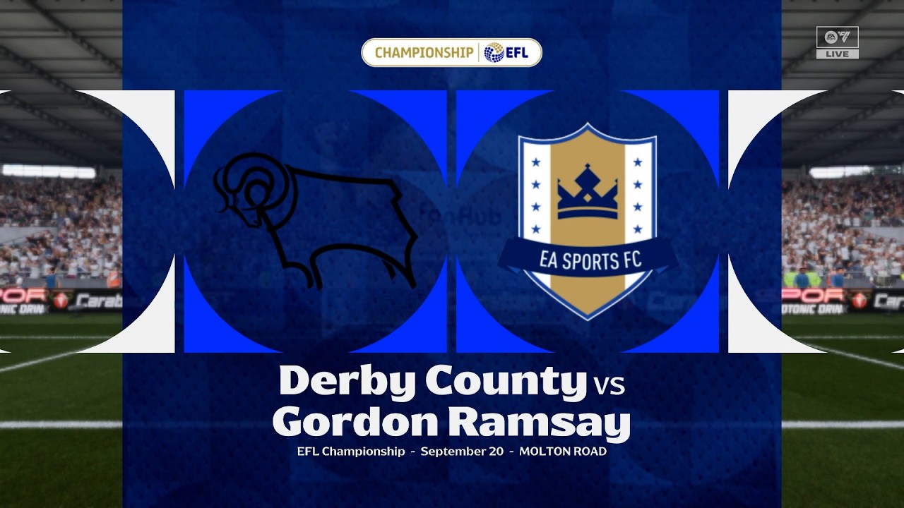 Derby County vs Gordon Ramsay FC - Sept 20th 2025 | EFL CHAMPIONSHIP