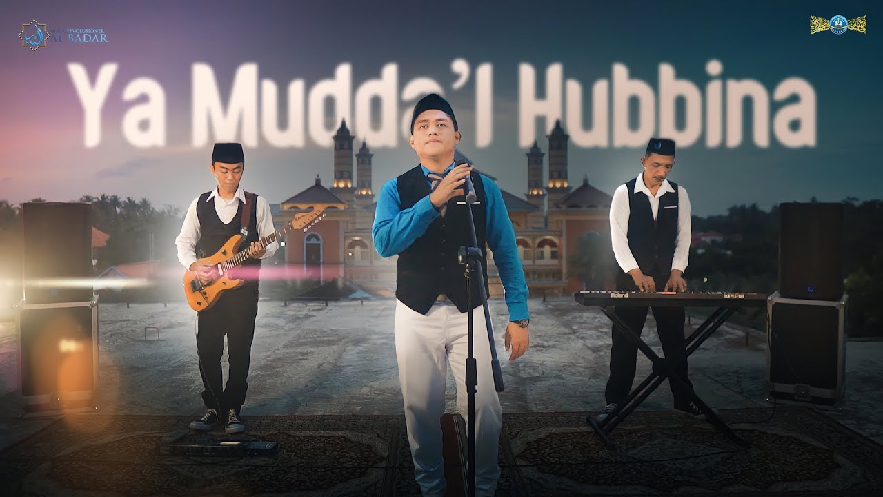 AL BADAR - YA MUDDA'I HUBBINA Video Musik Official