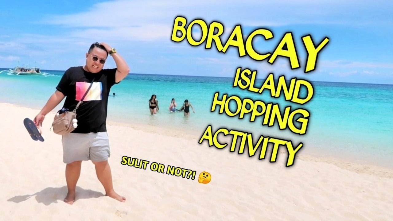 ISLAND HOPPING ACTIVITY IN BORACAY - SULIT BA?! (JUNE 2021) | JM BANQUICIO