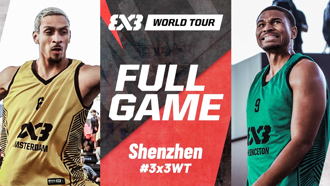 Amsterdam 🇳🇱 vs Princeton 🇺🇸 | Full Quarter-Finals Game | FIBA 3x3 World Tour Shenzhen 2024