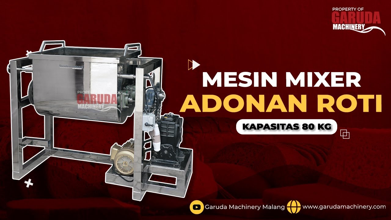 MESIN MIXER ADONAN ROTI | Mesin Pengaduk Adonan Roti Kapasitas Besar !