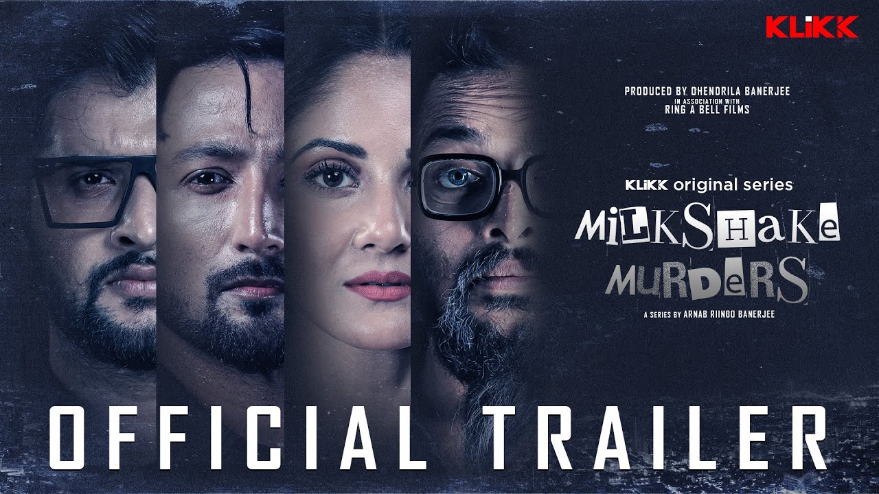 #officialtrailer : Milkshake Murders | Neel | Trina | Saurav | Bengali Web Series | Riingo B | KLiKK