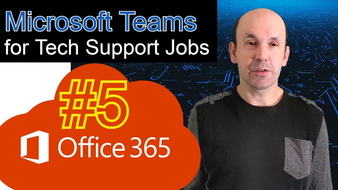 Office 365 Training for Jobs, Microsoft Teams Administration and Troubleshooting