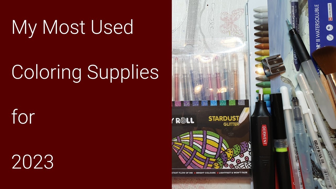 My Most Used Coloring Supplies in 2023
