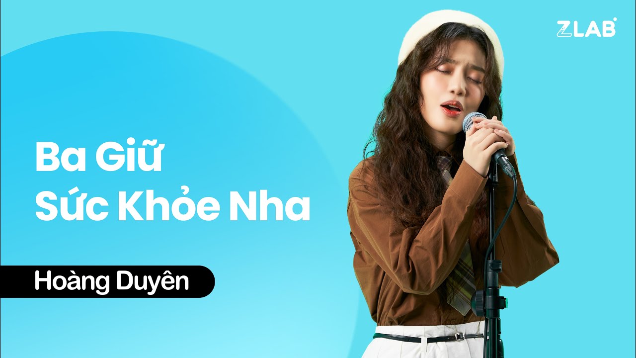 Ba Giữ Sức Khỏe Nha - Hoàng Duyên | Live at LAB Stage | ZLAB
