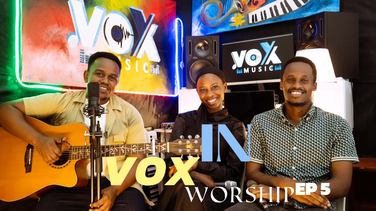 Vox In Worship EP5: Dorcas Uwase - Paccy Ishimwe - Levis || Tugumane - Ibyiringiro - Warandondoye
