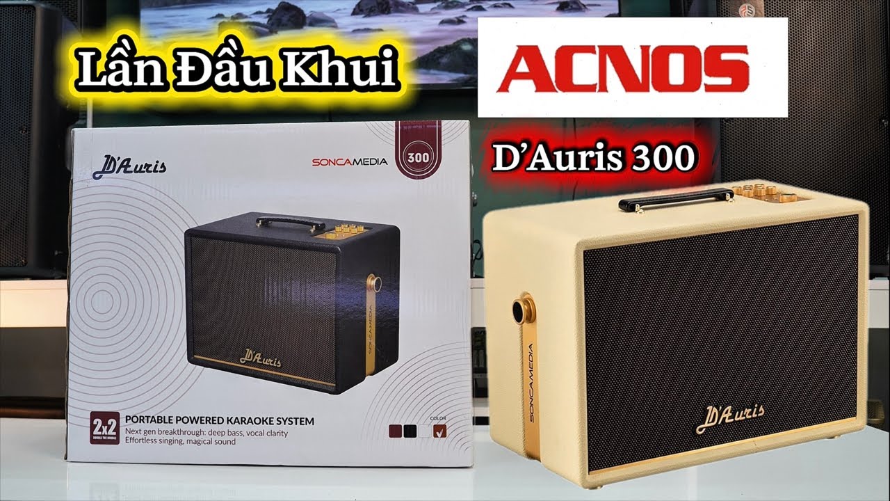 [ Gu Loa ] Lần Đầu Khui Acnos D’Auris 300 - New 2026 #guloa