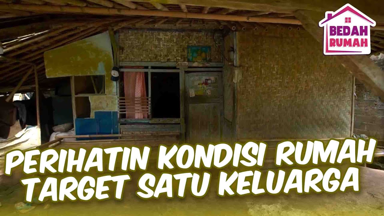 KONDISI RUMAH TARGET SEBELUM DI BEDAH PASUKAN MERAH😢 | BEDAH RUMAH