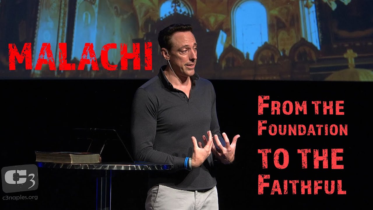 Malachi: From The Foundation To The Faithful