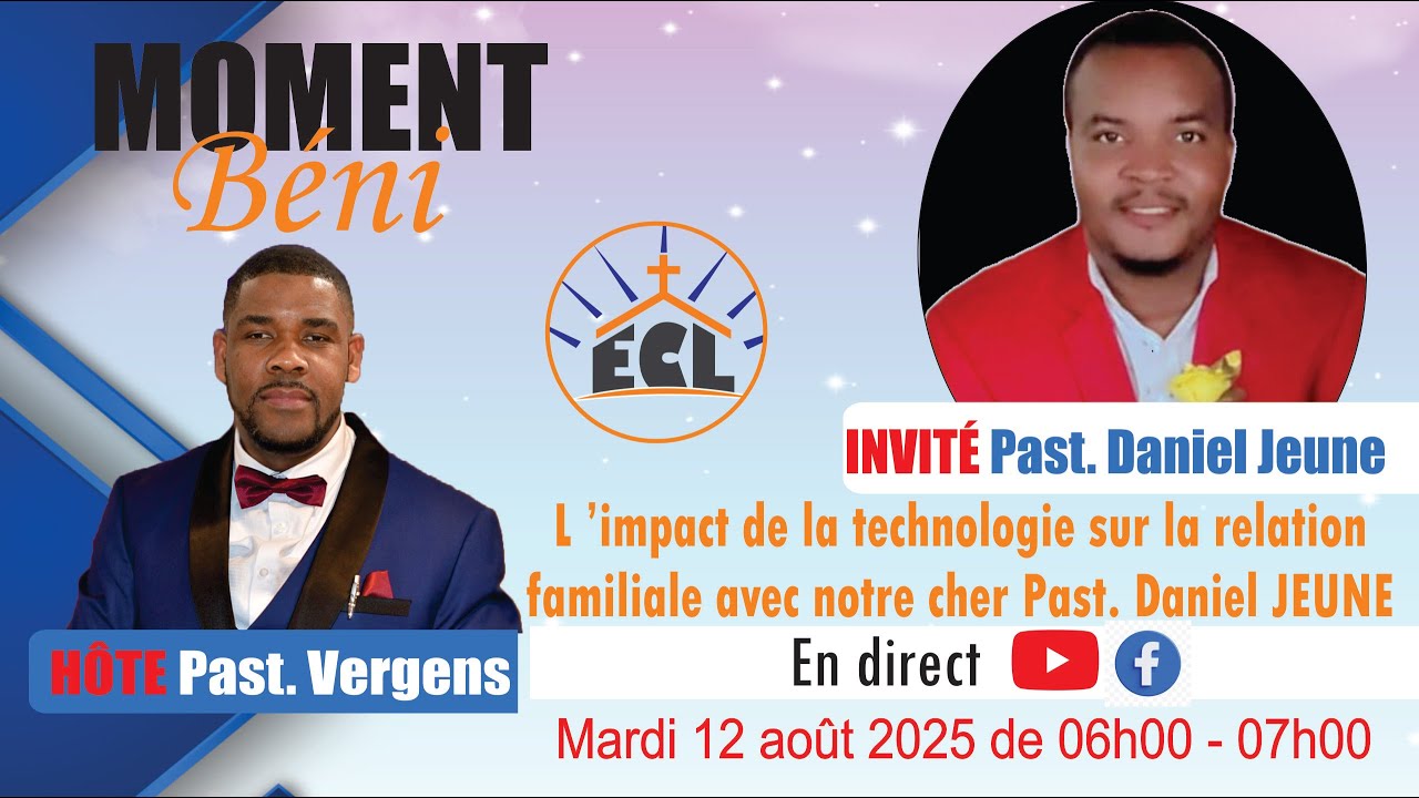L’impact de la technologie sur la relation familiale avec notre précieux Pasteur Daniel JEUNE