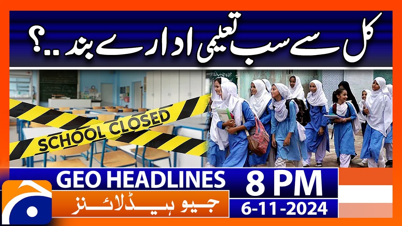 Educational institutions closed from yesterday!! | Geo News 8 PM Headlines (6 Nov 2024)