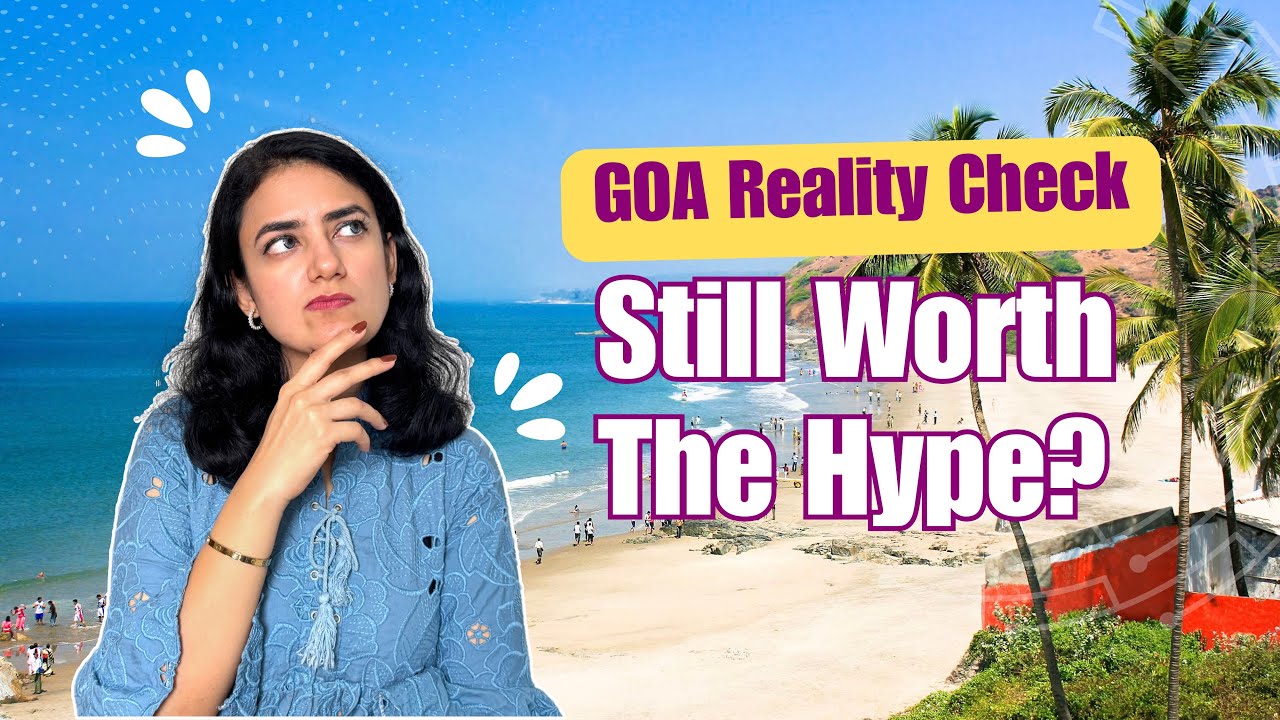 Is Goa Still Worth Visiting? What&rsquo;s Really Happening in 2025!
