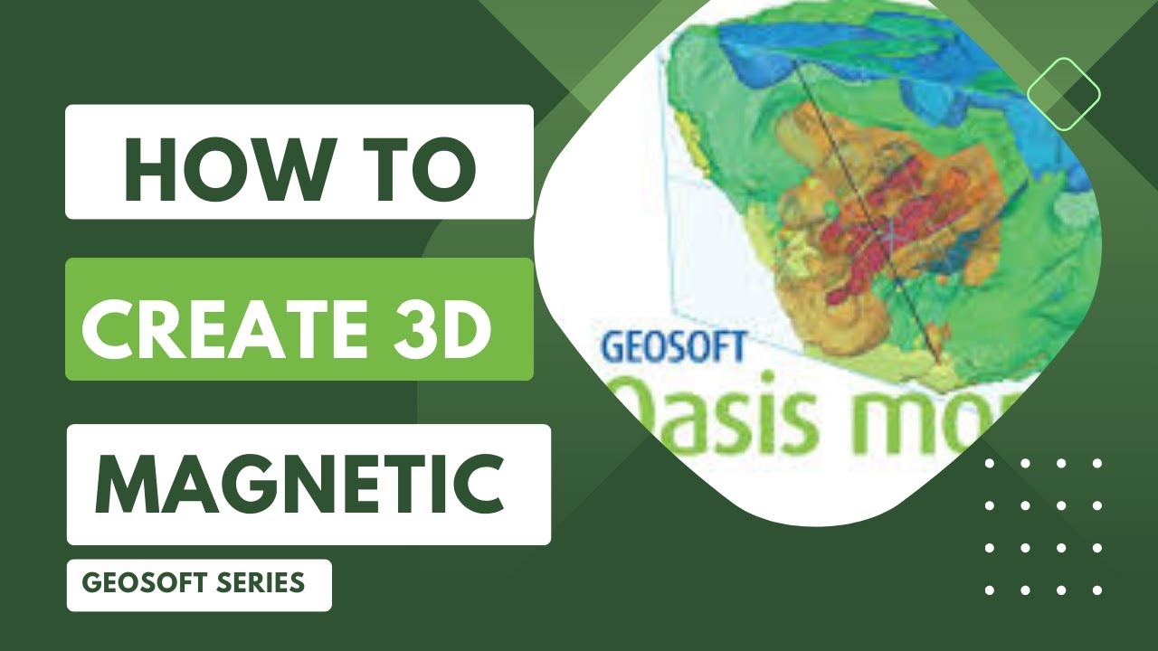 Geosoft Oasis Montaj - How to Create 3D Magnetic Field