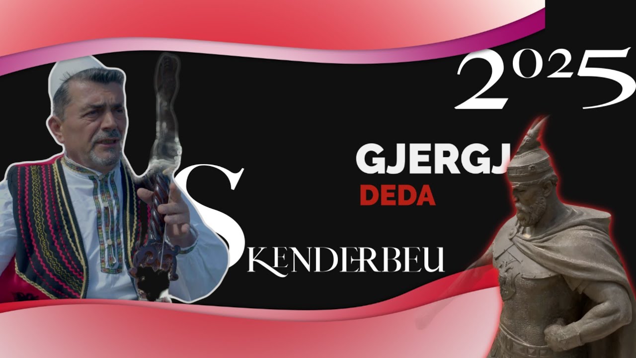 🇦🇱🇽🇰Gjergj Deda - Këngë për Gjergj Kastriotin - Skenderbeu ...4K 🦅ATD TV PEJË
