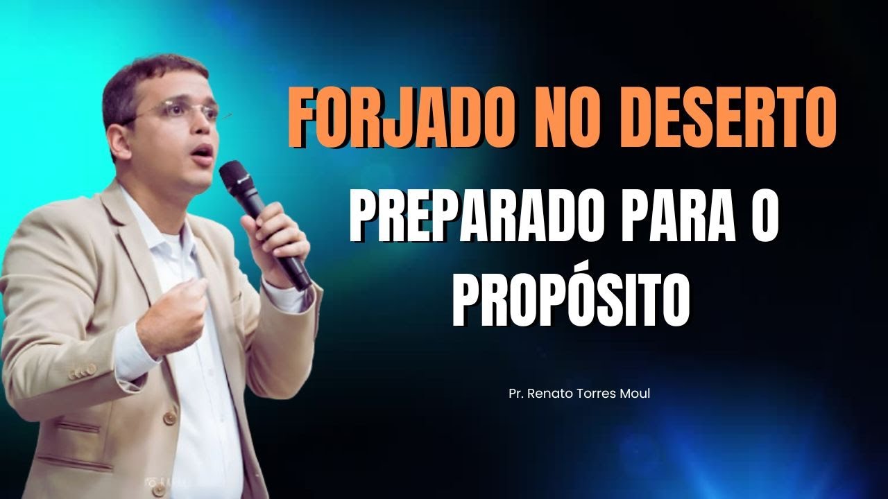 🔥 Pregação 2026 | Profetas São Forjados no Deserto — Deus Está Te Lapidando | Pr. Renato Torres