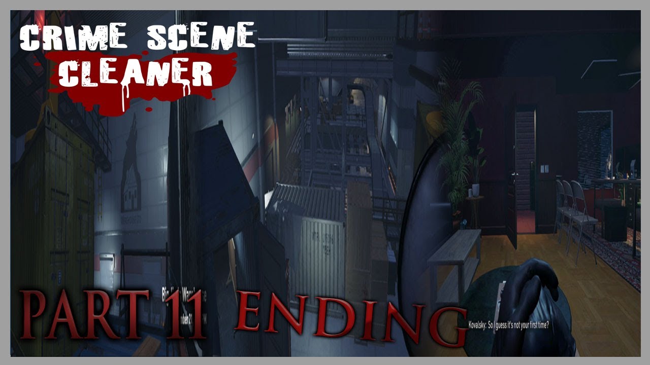 Crime Scene Cleaner: Part 11: Big Jim's Warehouse Got Attacked (Ending, Call In Dead)