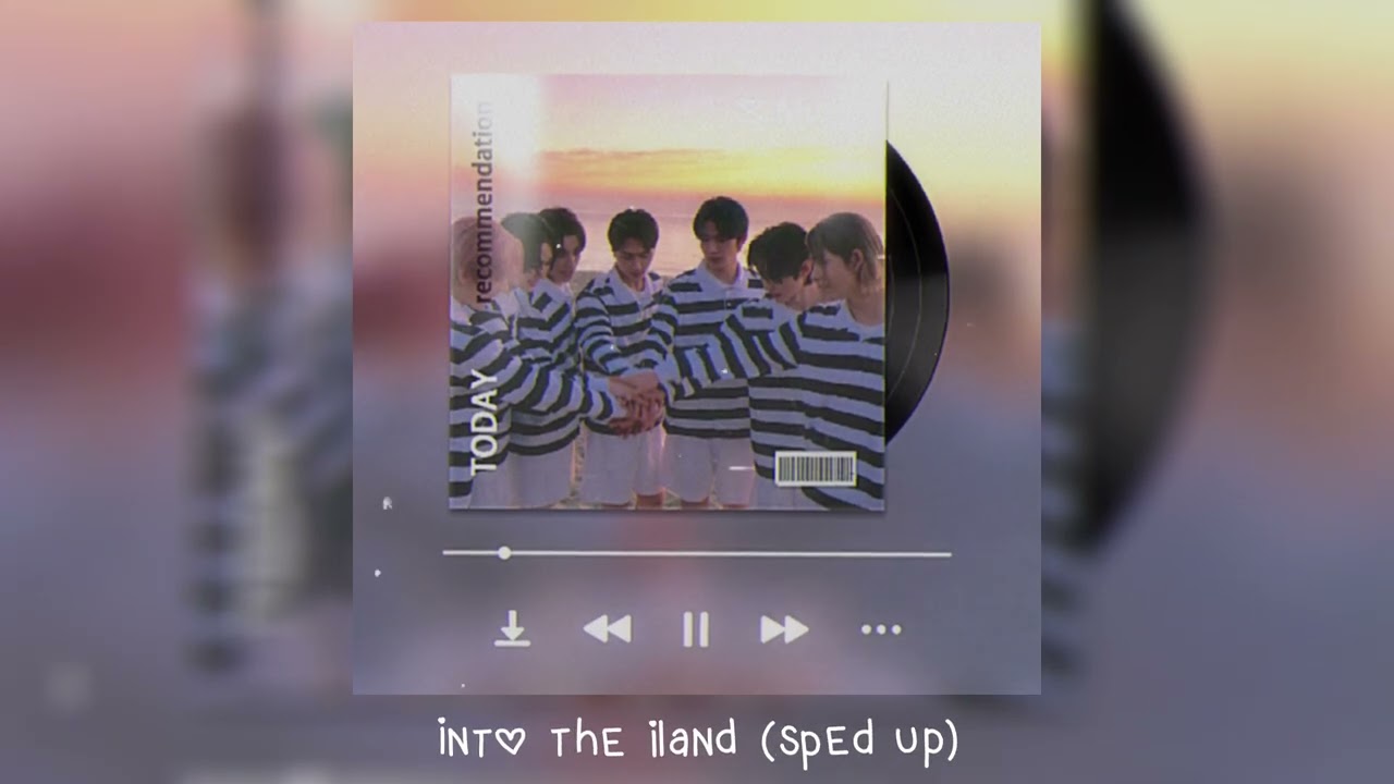 into the iland (𝒔𝒑𝒆𝒅 𝒖𝒑)