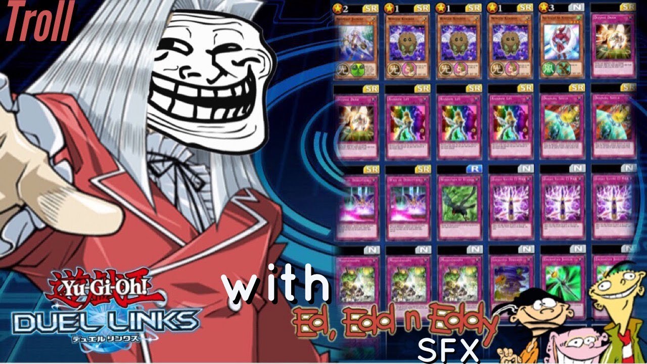 [Yu-Gi-Oh! Duel Links] FREE Life points | Troll Deck (With Ed Edd n Eddy SFX) lol