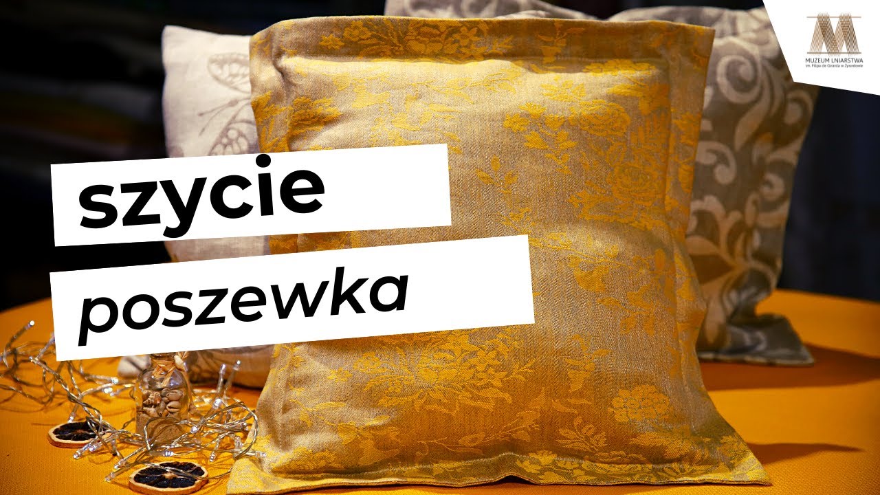 Szycie - poszewka na poduszkę - tutorial | Muzeum Lniarstwa