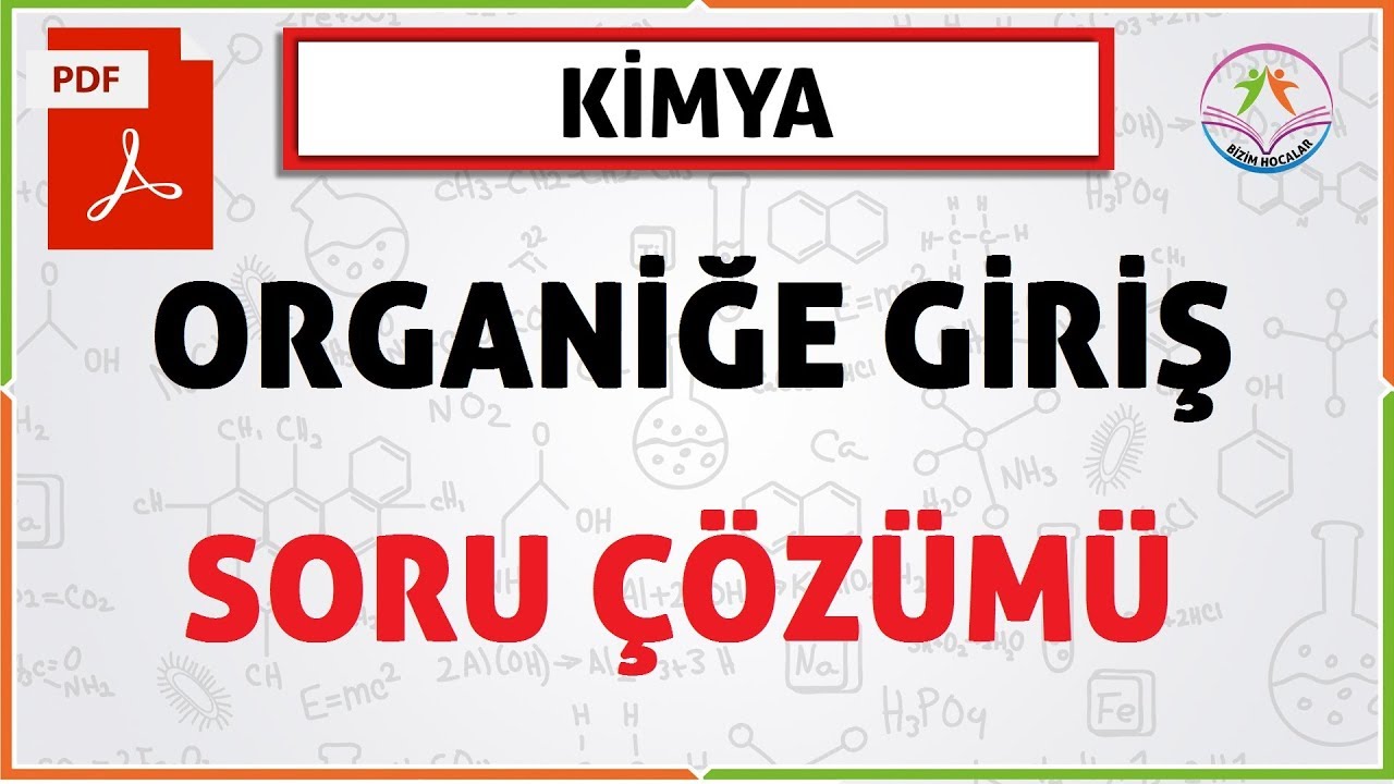 ORGANİK KİMYAYA GİRİŞ SORU ÇÖZÜMÜ 1