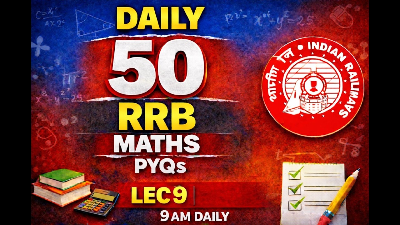 Daily 50 RRB NTPC Maths PYQs | Lec 9 | 9 AM Daily | Railway Exam Maths