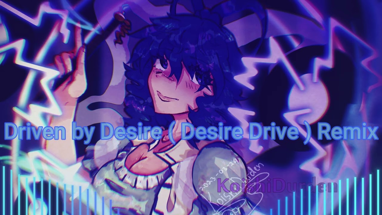 東方 - Driven by Desire ( Desire Drive ) Remix | Slowed + Reverb