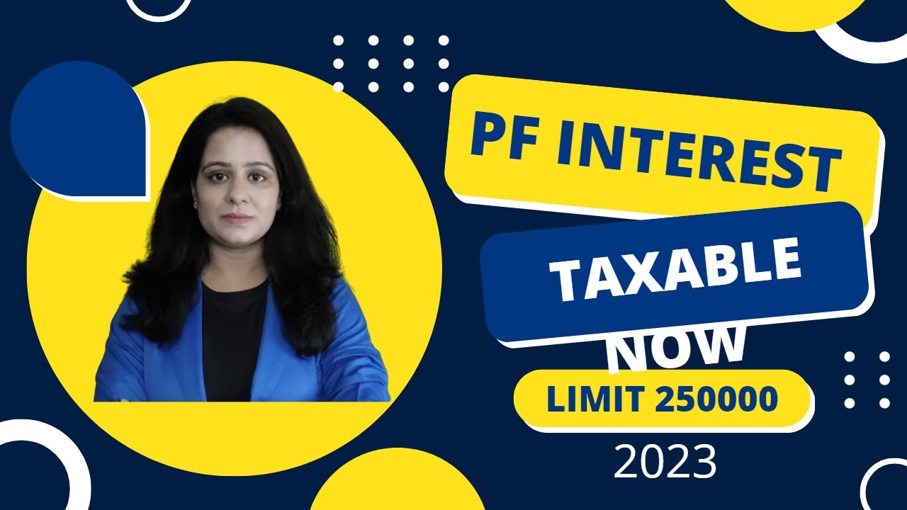 New Taxability rule of Employee Provident Fund (EPF) in 2023  #क्या EPF पर टैक्स लगेगा २०२३ में?