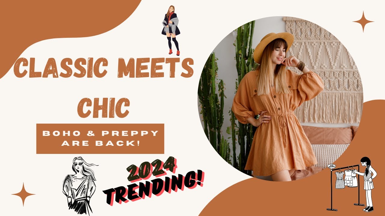 Boho & Preppy: 2024’s Must-Have Fashion Trends! 🌟👜 