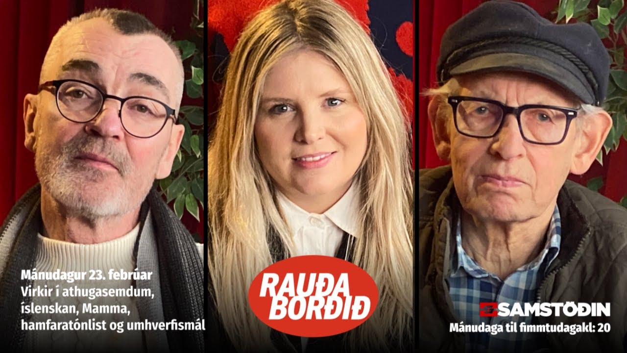 Rauða borðið 23. feb - Virkir í athugasemdum, íslenskan, Mamma, hamfaratónlist og umhverfismál