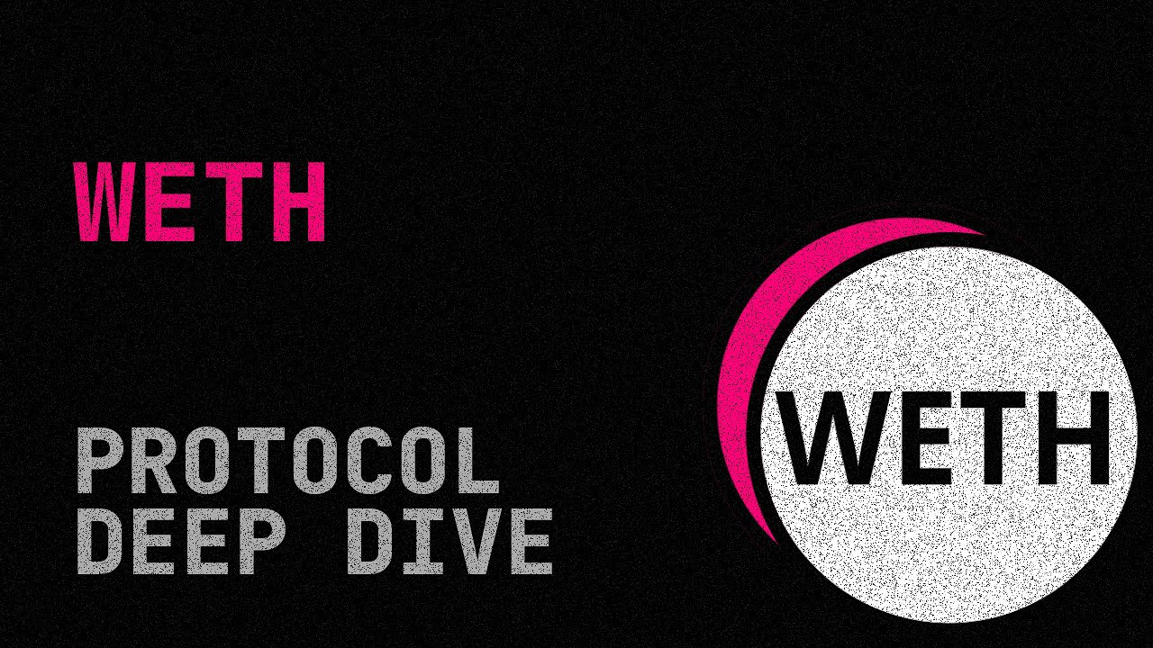 Protocol Deep Dive - Wrapped Ether / WETH