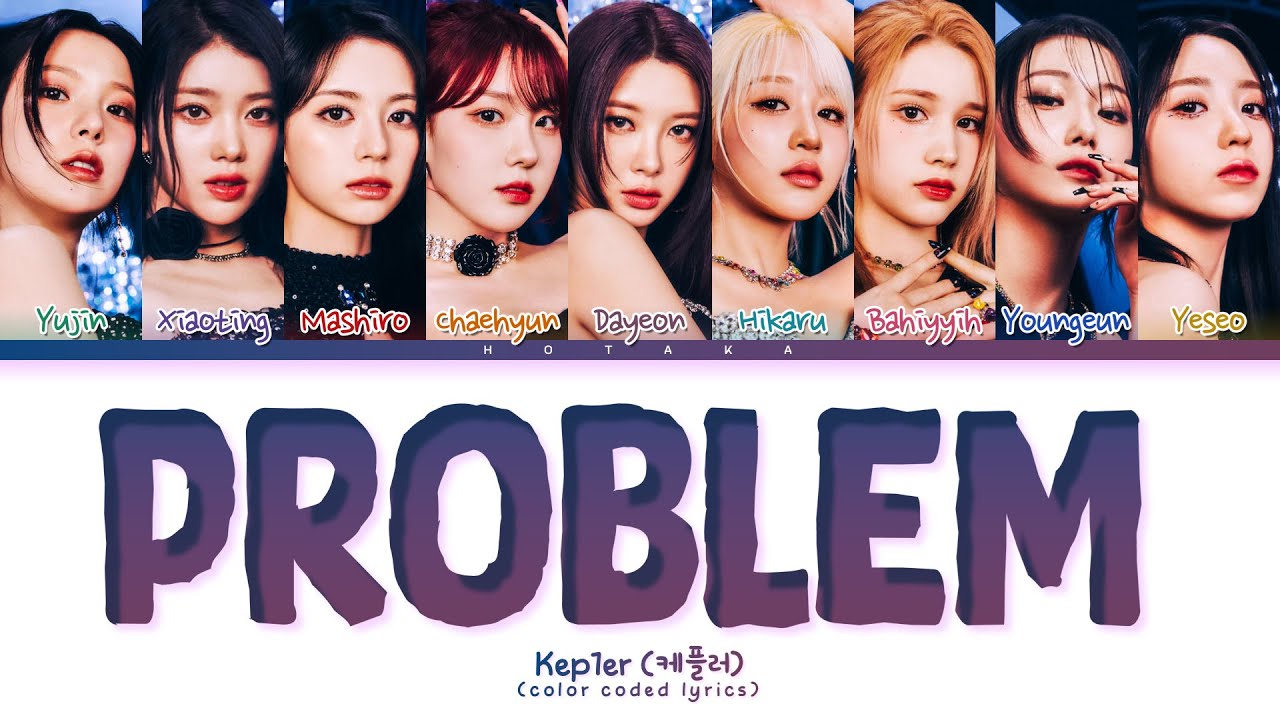 Kep1er PROBLEM Lyrics (Color Coded Lyrics)