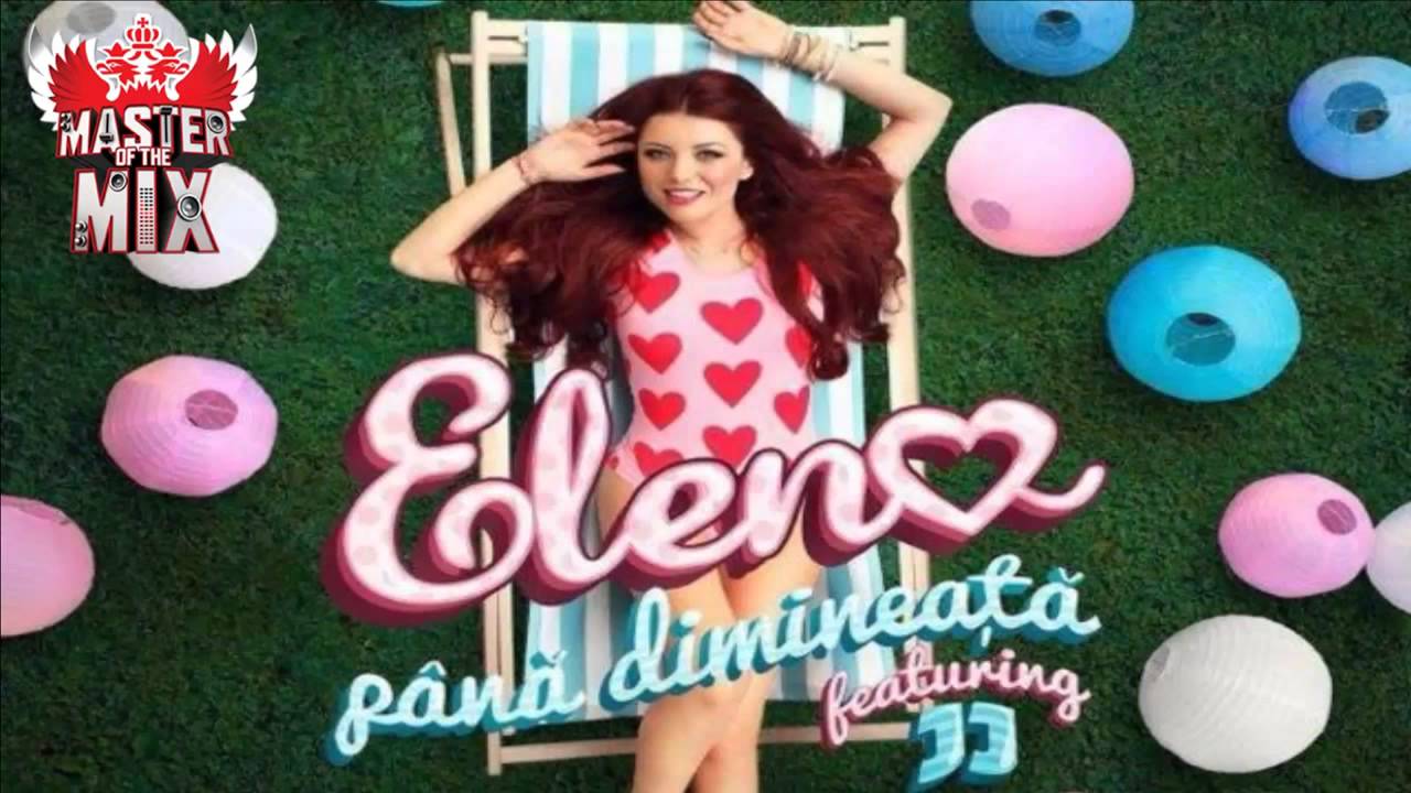 Elena feat  JJ   Pana dimineata 2013 Production DeeJay Relax MIX