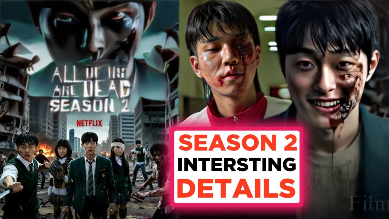 All Of Us Are Dead Season 2 : INTERSTING DETAILS...🙋🤯 || Sunspired 