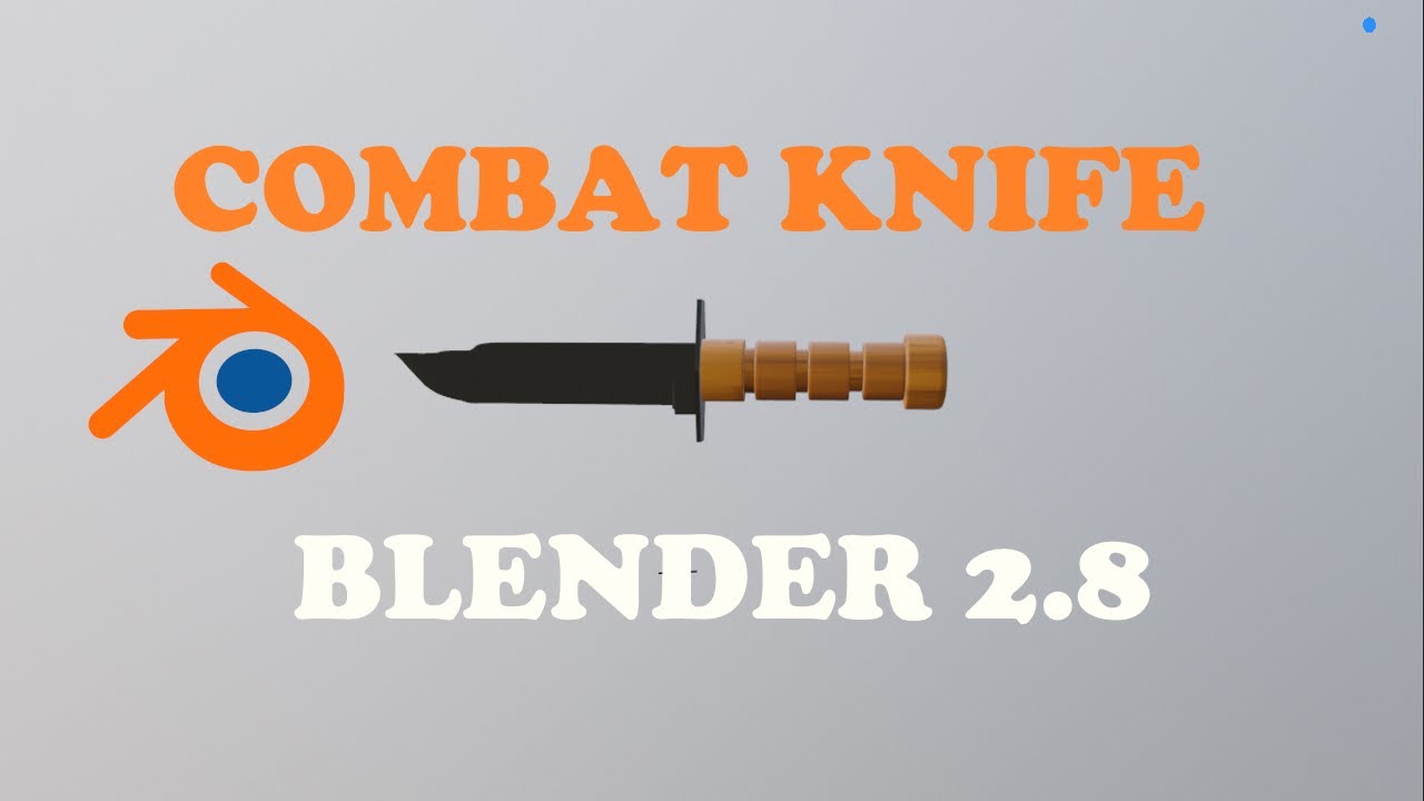 How to make Combat Knife in Blender 2.8 - Tutorial