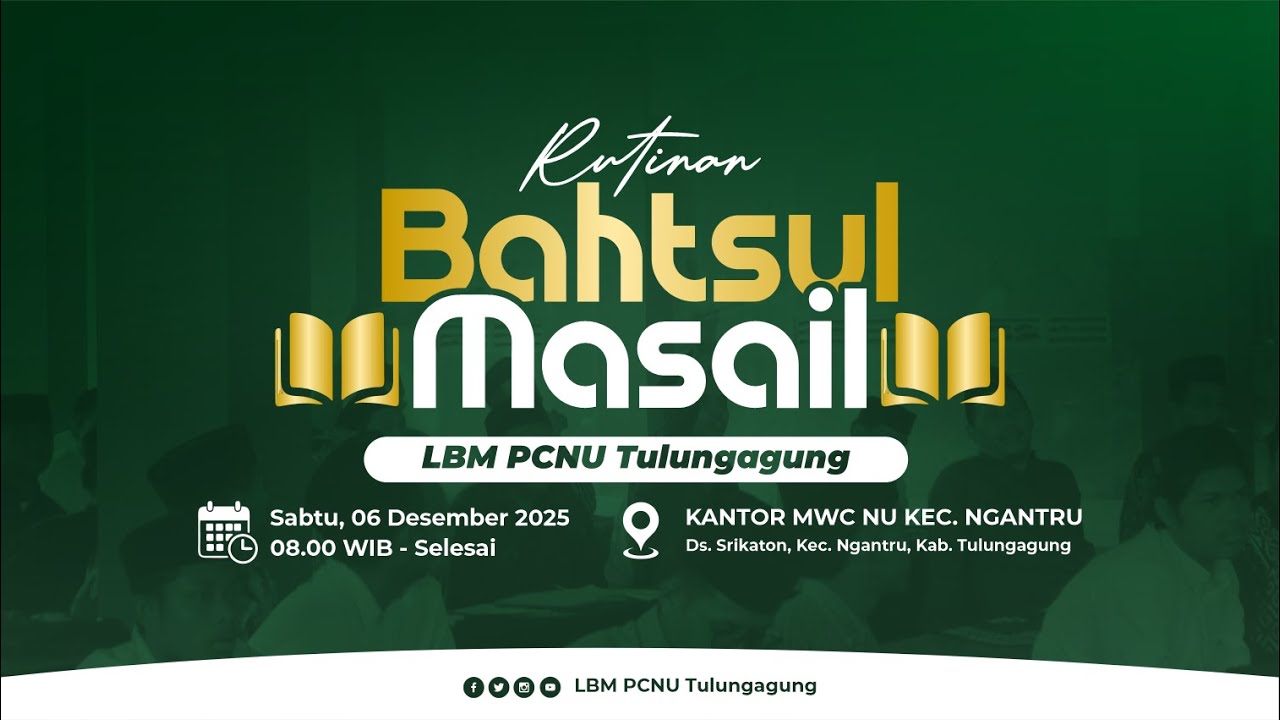 🔴 (LIVE) BAHTSUL MASAIL PCNU KAB. TULUNGAGUNG - MWCNU KEC. NGANTRU