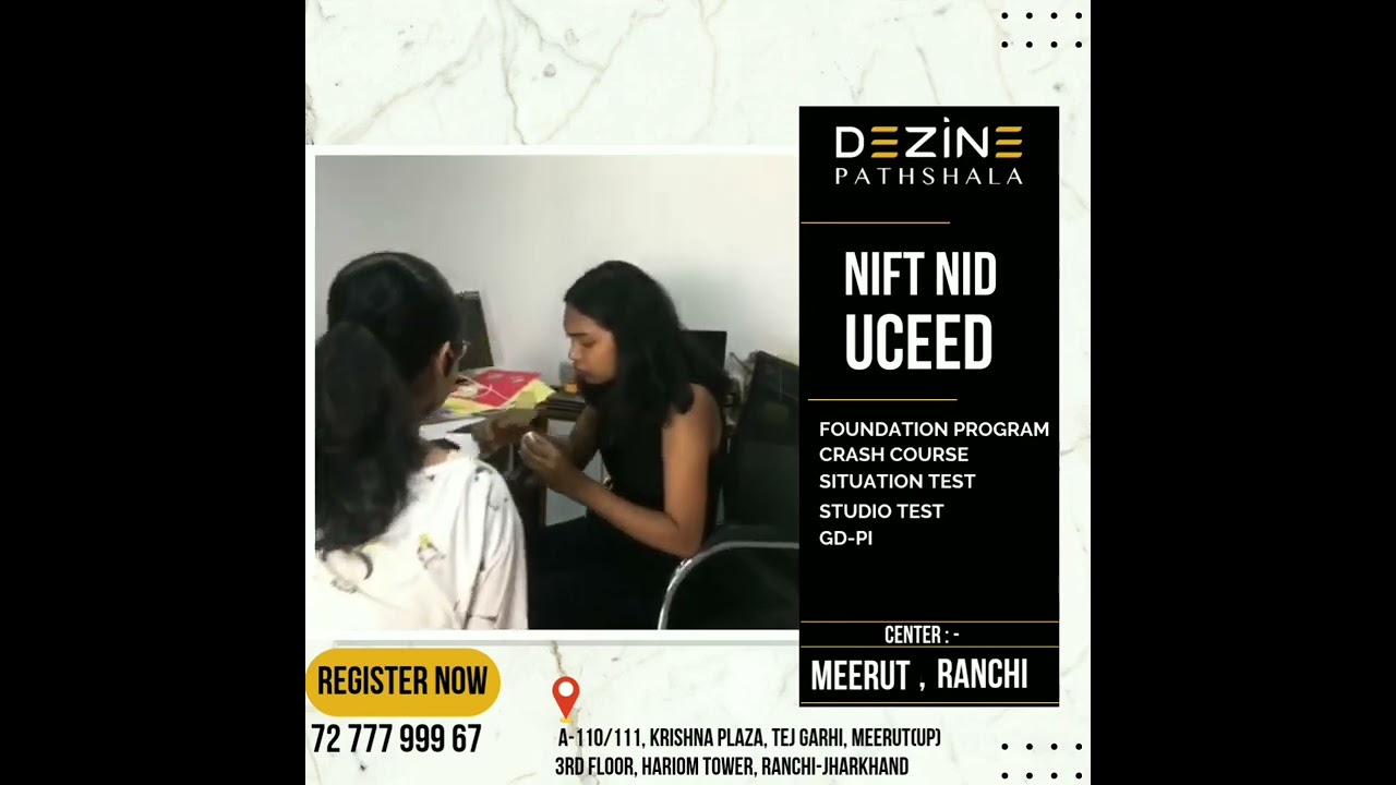 NIFT NID UCEED  l SITUATION TEST I STUDIO TEST l GD-PI-PORTFOLIO I DEZINE PATHSHALA MEERUT & RANCHI