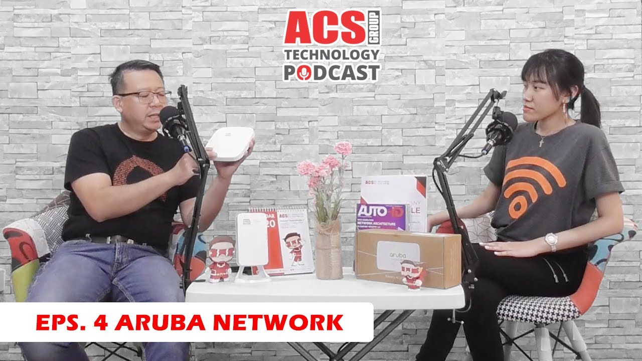 Aruba Access Network | ACS Group Technology Podcast Eps. 4