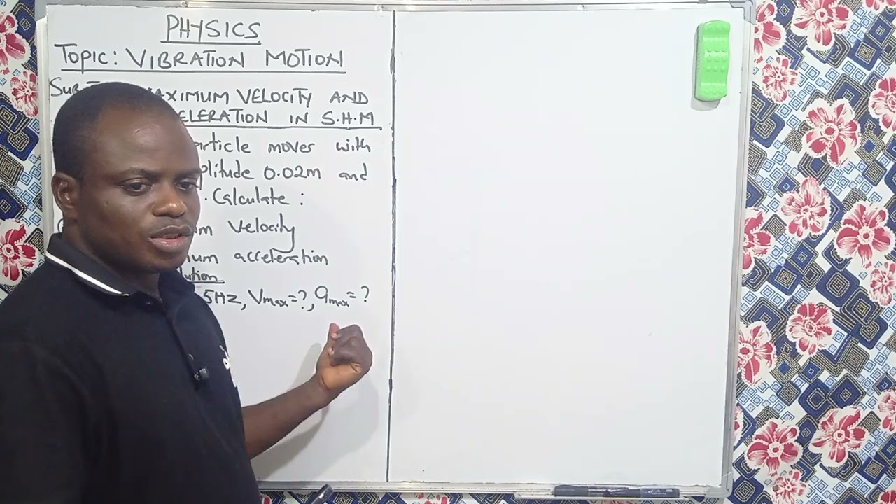 Physics:Calculation involving maximum velocity & maximum acceleration in Simple Harmonic Motion(SS2)